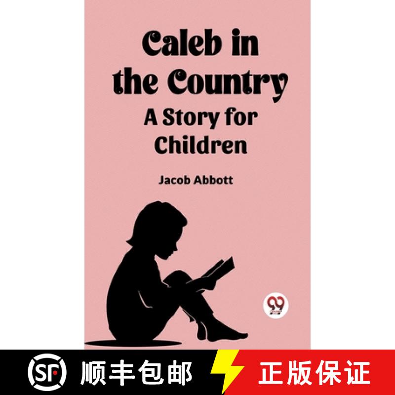 【3-4周达】Caleb in the Country A Story for Children [9789360469146]