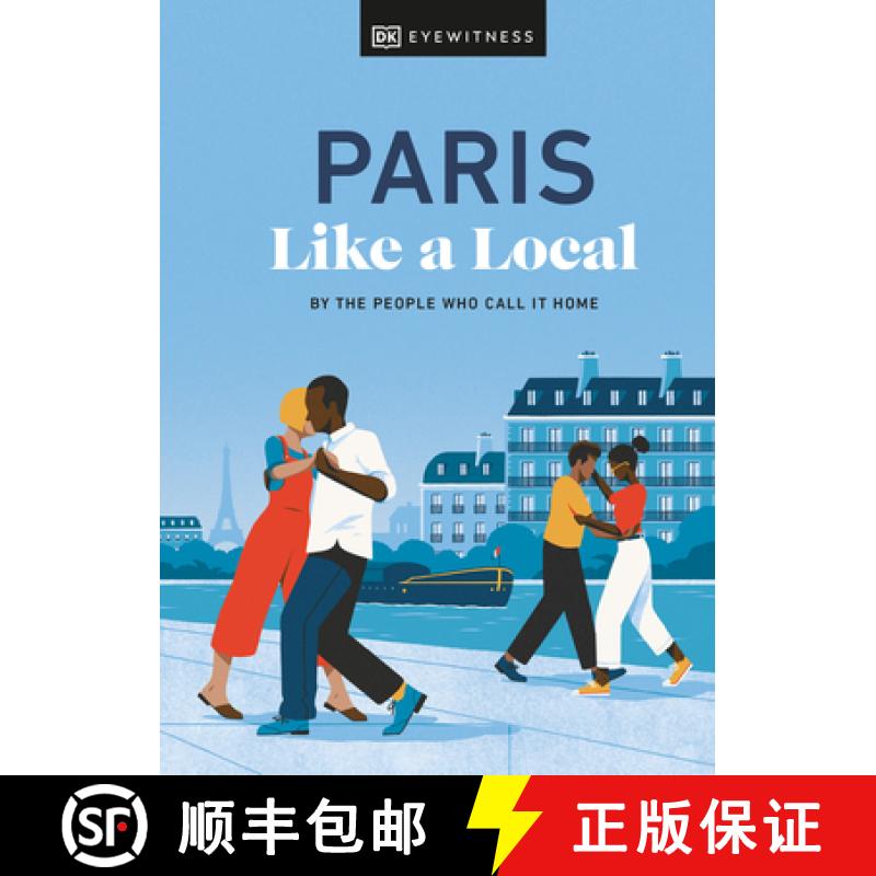 【3-4周达】Paris Like a Local: By the People Who Call It Home [9780241569047]