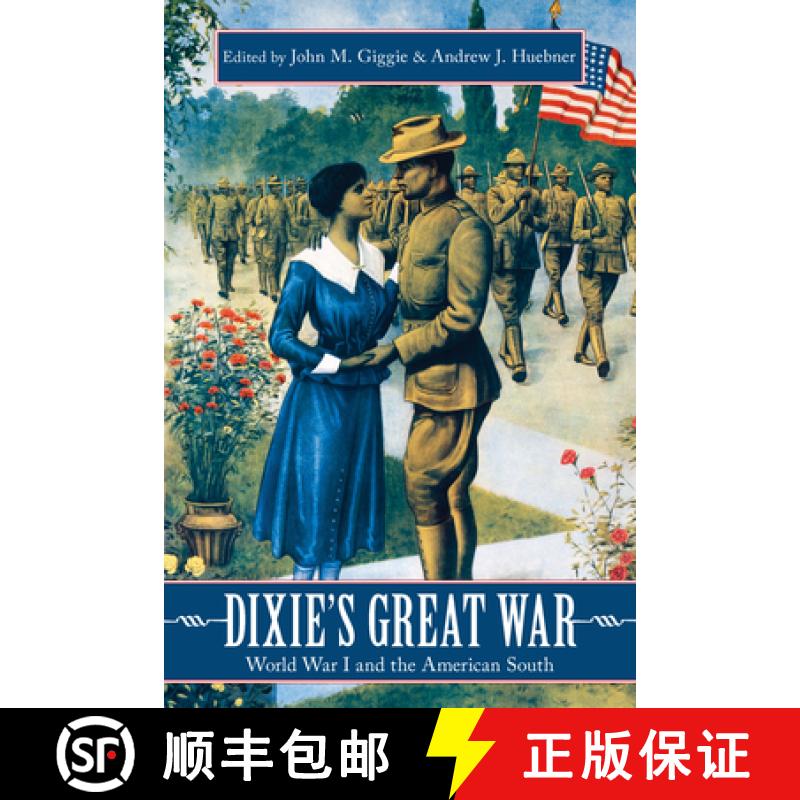 【3-4周达】Dixie's Great War: World War I and the American South [9780817320720]