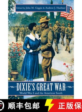 预订 Dixie's Great War: World War I and the American South [9780817320720]