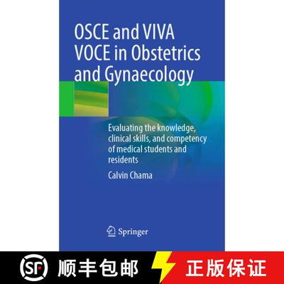 【3-4周达】OSCE and VIVA VOCE in Obstetrics and Gynaecology: Evaluating the knowledge, clinical skill... [9783031772641]