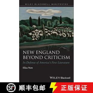 【3-4周达】New England Beyond Criticism - In Defense Of America'S First Literature [Wiley文学] [9781118854549]