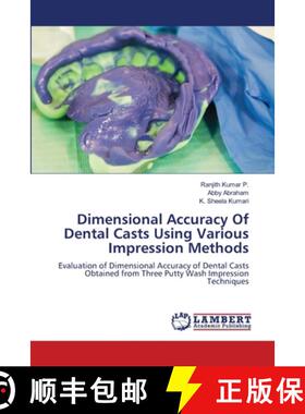 预订 Dimensional Accuracy Of Dental Casts Using Various Impression Methods [9786206148142]