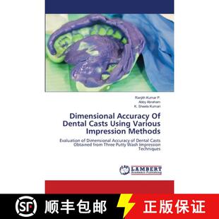 预订 Dimensional Accuracy Of Dental Casts Using Various Impression Methods [9786206148142]