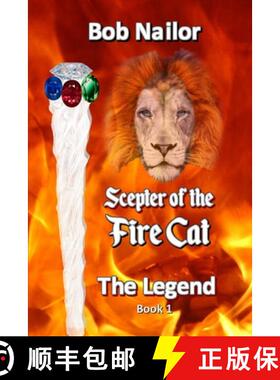 【3-4周达】The Scepter of the Fire Cat: The Legend [9781618771834]