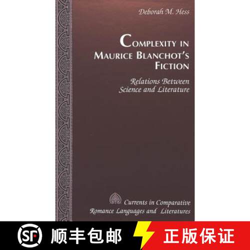 【3-4周达】精装 Complexity in Maurice Blanchot's Fiction: Relations Between Science and Literature [9780820440149]