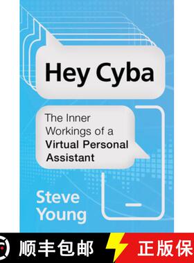 【3-4周达】Hey Cyba : The Inner Workings of a Virtual Personal Assistant [9781108972369]