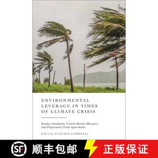 预订 Environmental Leverage in Times of Climate Crisis: Product Standards, Carbon Border Measures and... [9781509978328]