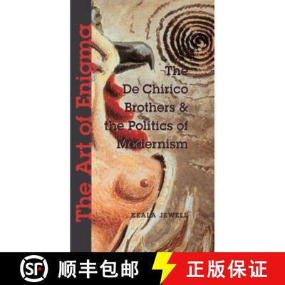 【3-4周达】精装 The Art of Enigma: The de Chirico Brothers & the Politics of Modernism [9780271023588]