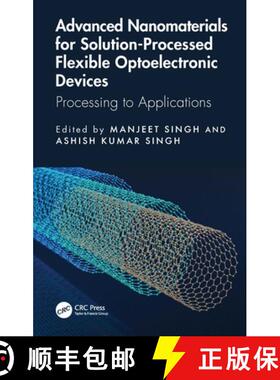 【3-4周达】Advanced Nanomaterials for Solution-Processed Flexible Optoelectronic Devices: Processing ... [9781032779980]