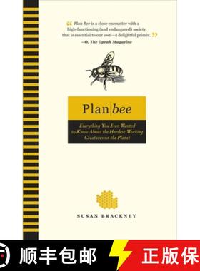 预订 Plan Bee: Everything You Ever Wanted to Know About the Hardest-Working Creatures on the Planet [9780399535987]