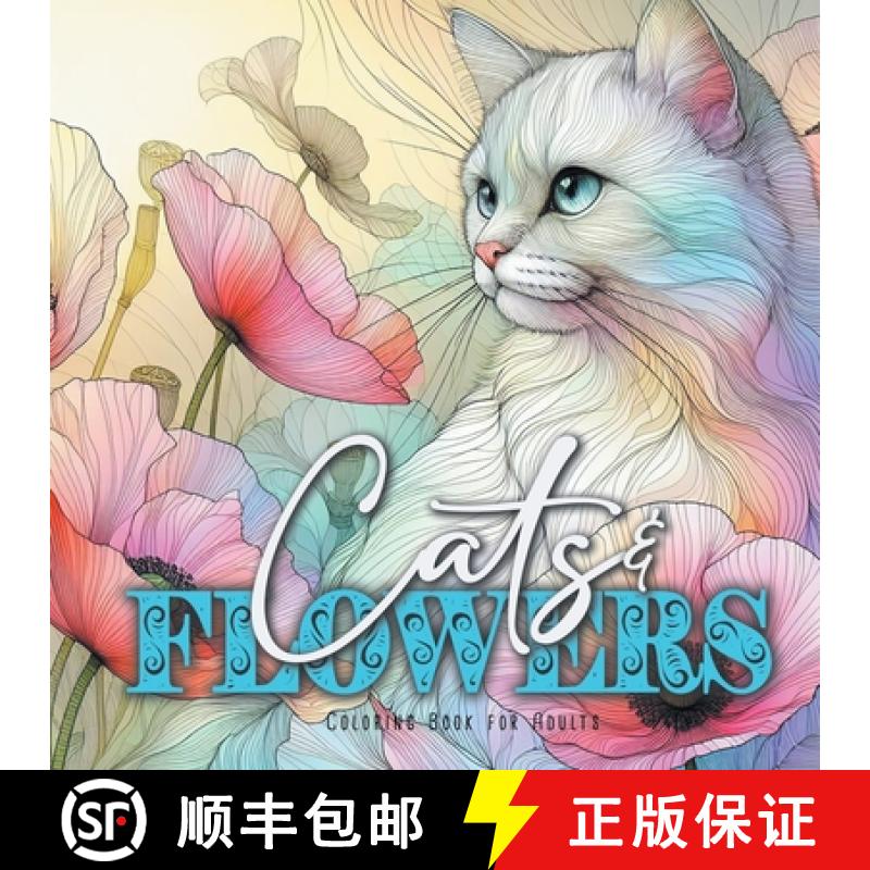 【3-4周达】Cats and Flowers Coloring Book for Adults: Zentangle Cats Coloring Book for Adults Line Ar... [9783758469787]