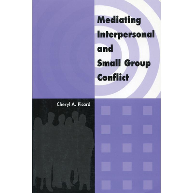 【4周达】Mediating Interpersonal and Small Group Conflict[9780919614994]-封面