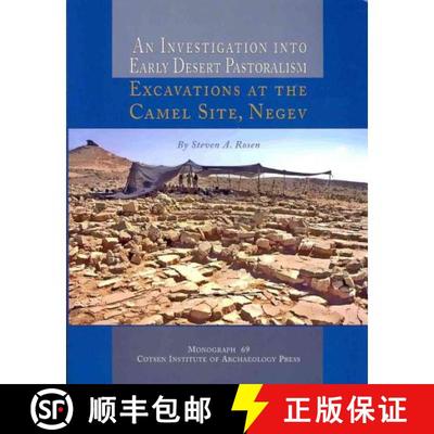 【3-4周达】An N Investigation Into Early Desert Pastoralism: Excavations at the Camel Site, Negev [9781931745840]