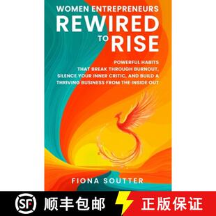 【3-4周达】Women Entrepreneurs Rewired To Rise: Powerful Habits that Break Through Burnout, Silence Y... [9781763871342]
