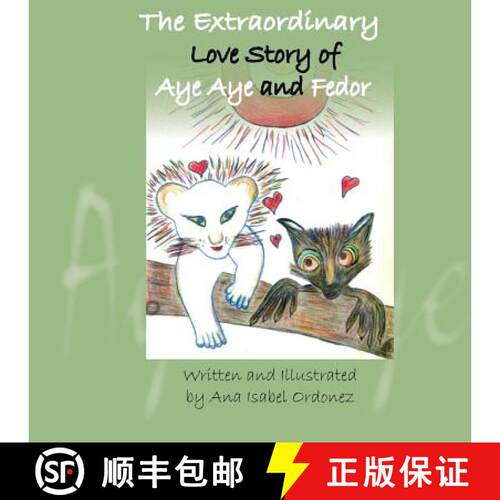 【3-4周达】The Extraordinary Love Story of Aye Aye and Fedor [9780615833347]