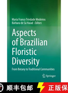 【3-4周达】Aspects of Brazilian Floristic Diversity : From Botany to Traditional Communities [9783031074554]