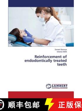 预订 Reinforcement of endodontically treated teeth [9783659801198]