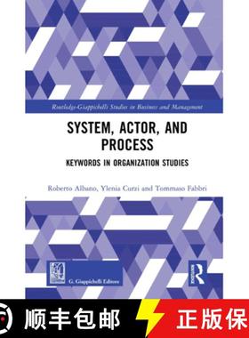 【3-4周达】System, Actor, and Process: Keywords in Organization Studies: Keywords in Organization Stu... [9780367522728]
