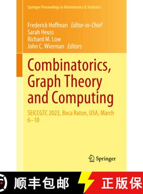 【3-4周达】Combinatorics, Graph Theory and Computing: SEICCGTC 2023, Boca Raton, USA, March 6–10 [9783031838637]