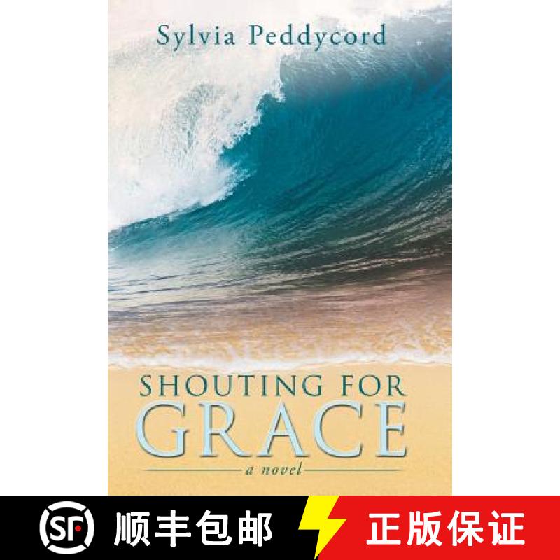 【2-3周达】Shouting for Grace: a novel [9781504375542]