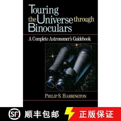 【3-4周达】Touring the Universe Through Binoculars: A Complete Astronomer's Guidebook [9781620456361]