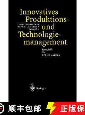 【3-4周达】Innovatives Produktions-und Technologiemanagement : Festschrift für Bernd Kaluza [9783642625800]