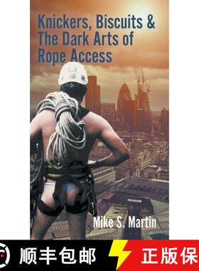 【3-4周达】Knickers, Biscuits & The Dark Arts of Rope Access [9781785078286]