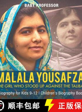 【3-4周达】Malala Yousafzai : The Girl Who Stood Up Against the Taliban - Biography for Kids 9-12 | C... [9781541911949]