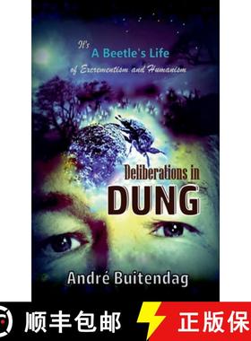 预订 Deliberations in Dung: It's  A Beetle's Life of Excrementism and Humanism [9780620971034]