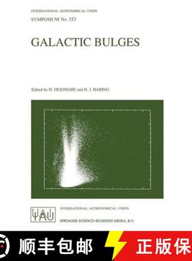 【3-4周达】Galactic Bulges: Proceedings of the 153th Symposium of the International Astronomical Unio... [9780792324256]