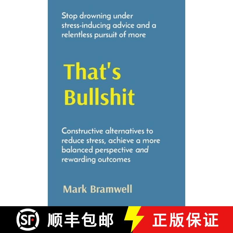 【2-3周达】That's  Bullshit: Stop drowning under stress-inducing advice and a relentless pursuit of more [9780645063608]