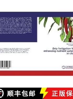 预订 Drip fertigation for enhancing nutrient uptake in chilli [9783330319707]