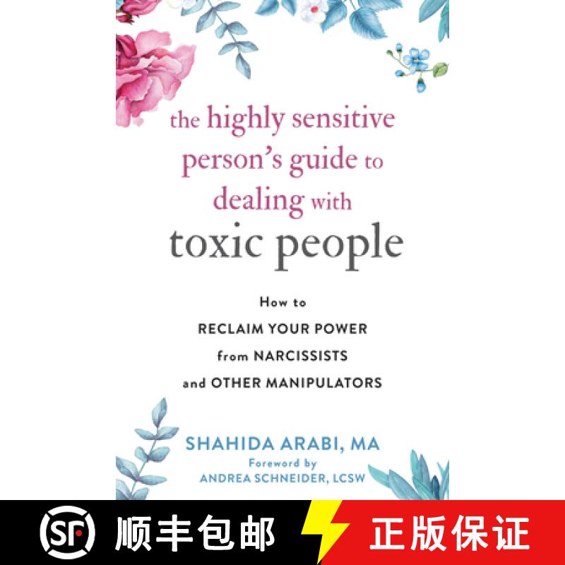 The Highly Sensitive Person's Guide to Dealing with Toxic People: How to Reclaim Your Power from Narc... [9781684035304]