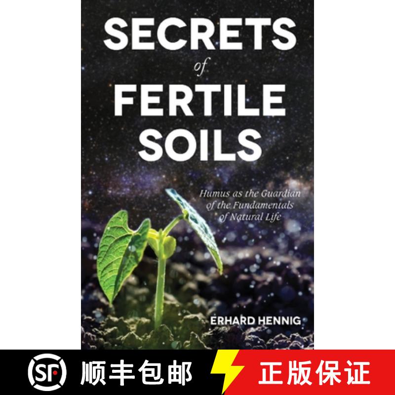 【3-4周达】Secrets of Fertile Soils: Humus as the Guardian of the Fundamentals of Natural Life [9781601731289]