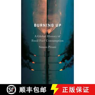 【3-4周达】Burning Up – A Global History of Fossil Fuel Consumption [9780745335629]