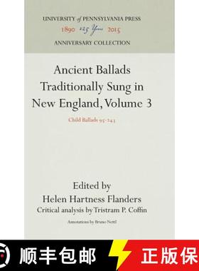 【3-4周达】Ancient Ballads Traditionally Sung in New England, Volume 3: Child Ballads 95-243 [9781512820904]