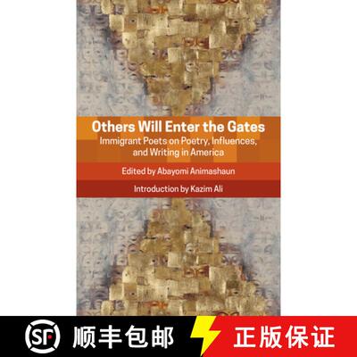 预订 Others Will Enter the Gates: Immigrant Poets on Poetry, Influences, and Writing in America [9781625579348]