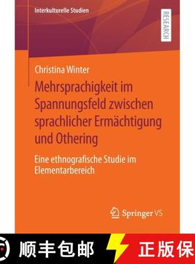 【3-4周达】Mehrsprachigkeit im Spannungsfeld zwischen sprachlicher Ermächtigung und Othering : Eine ... [9783658384838]