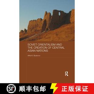 Creation and Nations Soviet Asian 4周达 9780815365723 Orientalism Central the