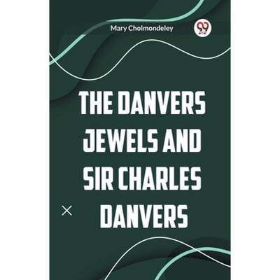 【4周达】The Danvers Jewels and Sir Charles Danvers [9789360463960]