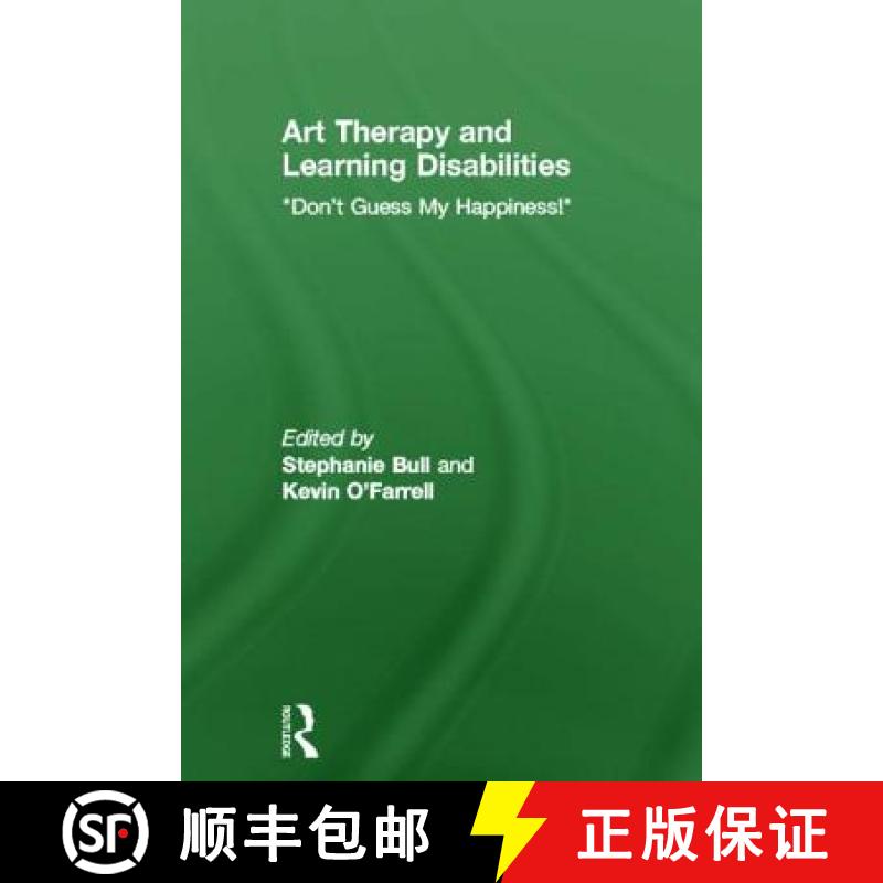 【3-4周达】Art Therapy and Learning Disabilities: Don't Guess My Happiness [9780415583237]