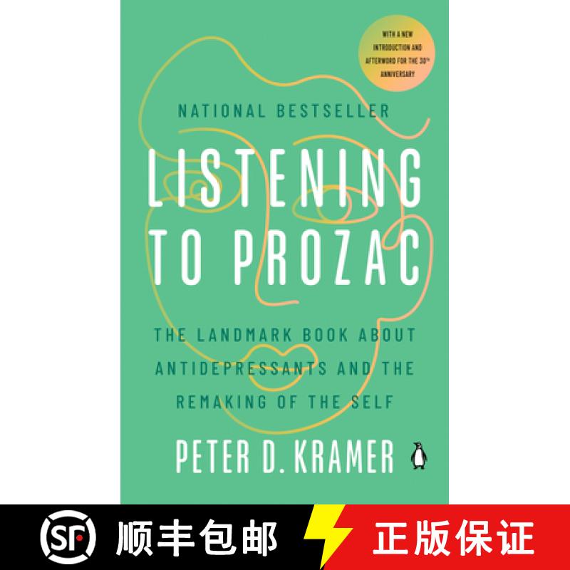 【3-4周达】Listening to Prozac: A Psychiatrist Explores Antidepressant Drugs and the Remaking of the ... [9780140266719]