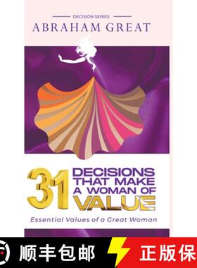 【3-4周达】31 Decisions That Make A Woman Of Value: Essential Values of a Great Woman [9781908040268]