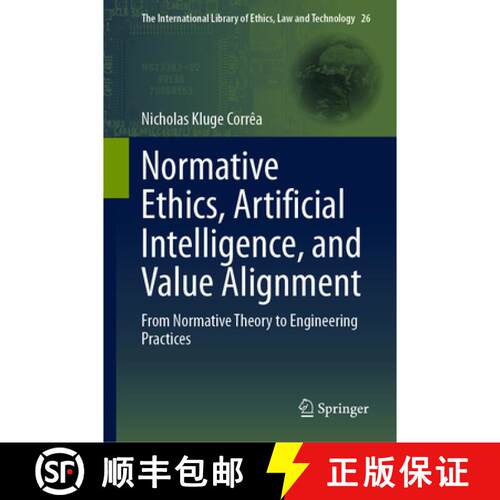 【3-4周达】精装 Normative Ethics, Artificial Intelligence, and Value Alignment : From Normative Theor... [9783032221490]