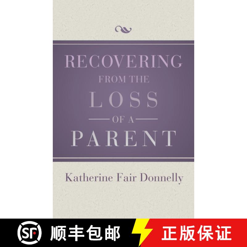 【3-4周达】Recovering from the Loss of a Parent [9781504014076]