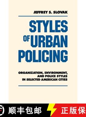 【3-4周达】Styles of Urban Policing – Organization, Environment, and Police Styles in Selected Ameri... [9780814778753]