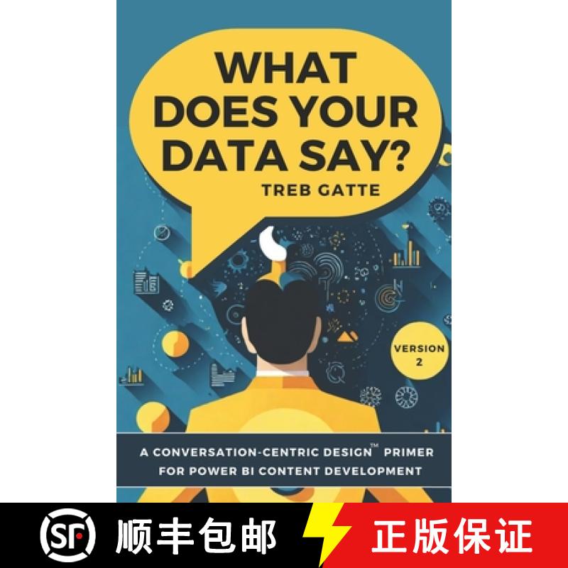 【3-4周达】What Does Your Data Say?: A Conversation-Centric Design(TM) Primer for Power BI Content De... [9781733341820]