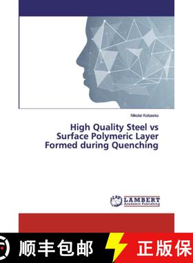 预订 High Quality Steel vs Surface Polymeric Layer Formed during Quenching [9786139455966]
