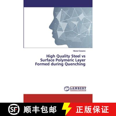 预订 High Quality Steel vs Surface Polymeric Layer Formed during Quenching [9786139455966]